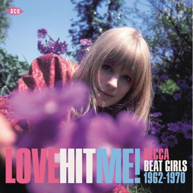 V.A. - Love Hit Me ! Decca Beat Girls 1962 - 1970